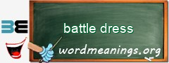 WordMeaning blackboard for battle dress